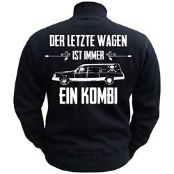 Spaß Kostet Männer und Herren Sweatjacke Fun Spruch Der letzte Wagen ist immer ein KOMBI (mit Rückenduck) von Spaß Kostet