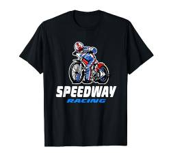 Speedway Bahnsport Motorradrennen T-Shirt von Speedway T-Shirt für Männer Frauen Kids