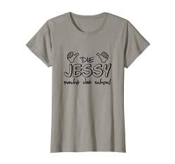 Die Jessy macht dat schon! Lustiger Spruch im Ruhrpott T-Shirt von Spitznamen Geschenkideen