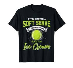 Eiscreme wäre besser für dich Lustiges Tennis T-Shirt von Sportarten Shirts & Ballsportarten
