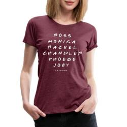 Spreadshirt Friends Ross Monica Rachel Chandler Phoebe Joey Frauen Premium T-Shirt, L, Bordeauxrot meliert von Spreadshirt