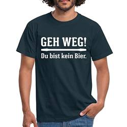 Spreadshirt GEH Weg Du Bist Kein Bier Spruch Männer T-Shirt, 3XL, Navy von Spreadshirt