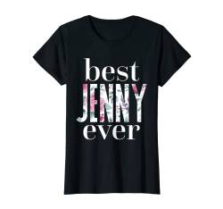 Damen Name Jenny Spruch - Best Jenny Ever T-Shirt von Sprüche Geschenke Name Personalisiert für Vornamen