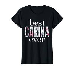 Name Carina Spruch - Best Carina Ever T-Shirt von Sprüche Geschenke Name Personalisiert für Vornamen