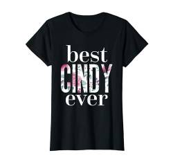 Name Cindy Spruch - Best Cindy Ever T-Shirt von Sprüche Geschenke Name Personalisiert für Vornamen