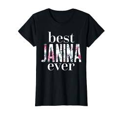 Name Janina Spruch - Best Janina Ever T-Shirt von Sprüche Geschenke Name Personalisiert für Vornamen