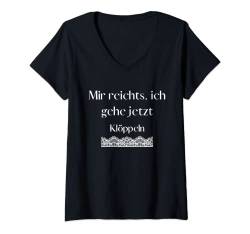 Damen Mir reichts, ich geh jetzt Klöppeln - tolle Sprüche T-Shirt mit V-Ausschnitt von Sprüche für dein Hobby und mehr