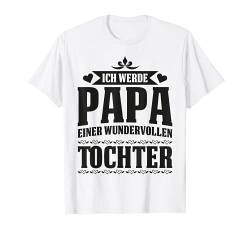 Herren Ich werde-Papa einer Tochter Vater Loading Schwanger Baby T-Shirt von Sprüche & Geschenke für die beste Tochter der Welt