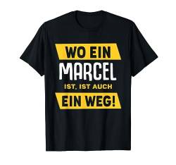 Name Marcel Wo Ein Marcel Ist Vorname T-Shirt von Sprüche & Geschenke