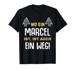 Name Marcel Wo Ein Marcel Ist Vorname T-Shirt von Sprüche & Geschenke