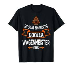 Wagenmeister Sprüche Beruf T-Shirt von Sprüche & Geschenke