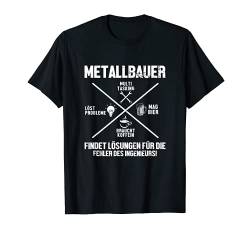 Metallbauer Findet Lösungen Metallbau Handwerk Metall Arbeit T-Shirt von Sprüche