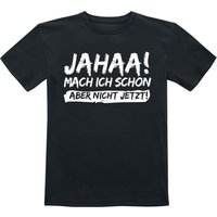 Sprüche T-Shirt für Kinder - Kids - Jahaa! Mach ich schon aber nicht jetzt! - für Mädchen & Jungen - schwarz von Sprüche