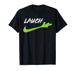 Lustiges T-Shirt mit dem Spruch: Lauch von Sprüchewerkstatt