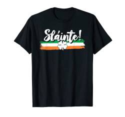 Sláinte Trinkspruch Irland St. Patrick’s Day T-Shirt von St. Patrick’s Day T-Shirt Damen & Herren Geschenke