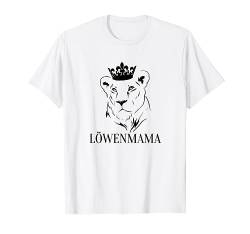 Löwenmama Mama Mutter Motiv zum Muttertag oder Geburtstag T-Shirt von Starke Löwenmama Mama ist die Beste