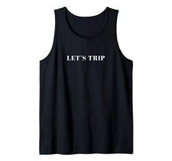 Let's trip Tank Top von Statement Tees