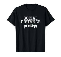 Social distance prodigy T-Shirt von Statement Tees