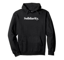 Solidarity. Pullover Hoodie von Statement Tees