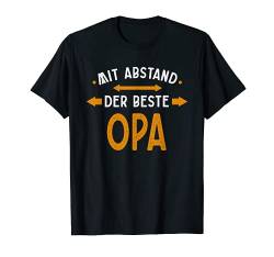 Herren Beste Opa Mit Abstand Witziges Spruch Bleib Zuhause Outfit T-Shirt von Stay At Home Designs