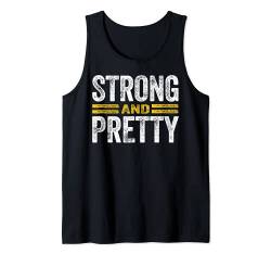 Strong And Pretty Shirt - Strong And Pretty T-Shirt Tank Top von Strong And Pretty Shirts.