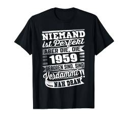 Unisex Oberteil Niemand ist perfekt, Geboren 1959 T-Shirt von Stuffhouse