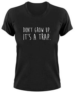 Don't Grow Up It's A Trap Fun T-Shirt, S, Ladies schwarz von Styletex23