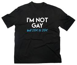 I'm Not Gay But 20 Euro is 20 Euro Fun T-Shirt, M, schwarz von Styletex23