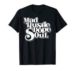 Black History Month - Mad Trubel Dope Soul T-Shirt von Styleuniversal