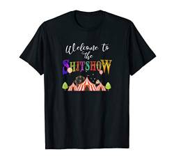 Funny Welcome to the shitshow shit show womens T Shirt T-Shirt von Suburbia Fun Time Tees