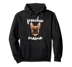 Französische Bulldogge Frenchie Mama Hunde Frauchen Pullover Hoodie von Süße Französische Bulldoggen Geschenke