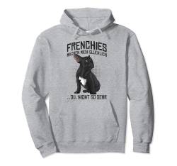 Französische Bulldogge Spruch Frenchie Herrchen Frauchen Pullover Hoodie von Süße Französische Bulldoggen Geschenke