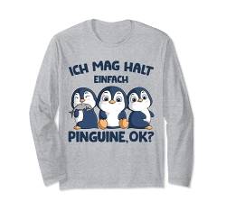 Ich mag halt Pinguine Mädchen Kinder Damen Penguin Langarmshirt von Süße Pinguin Liebhaber Geschenke