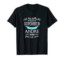 Herren Ich bin kein Superheld - ich bin Andre T-Shirt von Superhelden Vornamen Geschenkideen