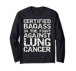 Distressed Certified Badass in the Fight Against Lung Cancer Langarmshirt von Support Cancer Awareness Shirts Design Studio