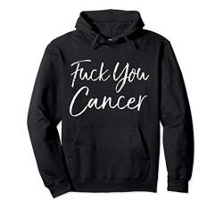 Funny Funk Cancer Accessories Funk Gift Fuck You Cancer Pullover Hoodie von Support Cancer Awareness Shirts Design Studio