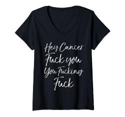 Lustige F U Krebs Zitat Hey Krebs Fick dich Ficken Ficken T-Shirt mit V-Ausschnitt von Support Cancer Awareness Shirts Design Studio