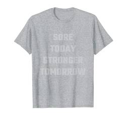 Sweat Hidden Message Workout Wunde Today Stronger Tomorrow T-Shirt von Sweat Through The Workout Hidden Message Apparel