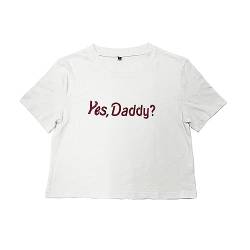 TAIKMD Damen T-Shirts Tops Sommer Kurzarm U-Ausschnitt Crop Top Yes Daddy Printed Causal T Shirt Rundhals Elastische Tees, Weiß, X-Groß von TAIKMD