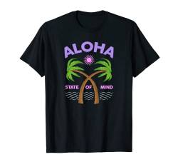 Aloha State Of Mind - Aloha HAWAII - Spüren Sie den Aloha-Geist! T-Shirt von TEAM ALOHA DESIGN CO
