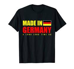 Made in Germany Deutsch Deutschland Flagge Long Time Design T-Shirt von TM Shirts