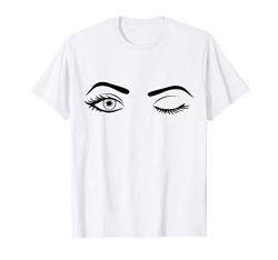 All Eyes On Me Wimper Zwinker Feminin T-Shirt von TRAKTOR