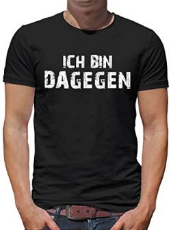 TShirt-People Ich bin dagegen T-Shirt Herren M Schwarz von TShirt-People