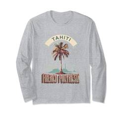 Tahiti Französisch-Polynesien - Tahiti Langarmshirt von Tahiti Souvenir Store