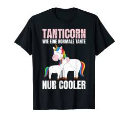 Einhorn cool Muttertag Tanten Einhörner Tanticorn T-Shirt von Tante Geschenk Einhorn Fan Unicorn Fan Tanticorn