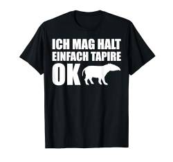 Ich Mag Halt Einfach Tapire Ok - Lustiger Spruch Tapir T-Shirt von Tapir Tierliebhaber Tierfreunde Bekleidung