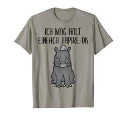 Ich Mag Halt Einfach Tapire Ok - Tapir Witziger Spruch T-Shirt von Tapir Tierliebhaber Tierfreunde Bekleidung