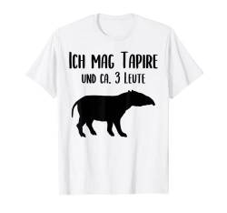 Tapir Lustiger Spruch - Ich Mag Tapire Und Ca. 3 Leute T-Shirt von Tapir Tierliebhaber Tierfreunde Bekleidung