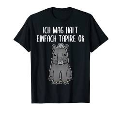 Tapir Witziger Spruch - Ich Mag Halt Einfach Tapire Ok T-Shirt von Tapir Tierliebhaber Tierfreunde Bekleidung