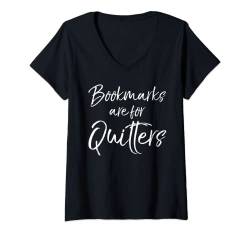 Damen Funny Reading Joke for Book Lover Bookmarks are for Quitters T-Shirt mit V-Ausschnitt von Teacher Shirts & Teaching Gifts Design Studio